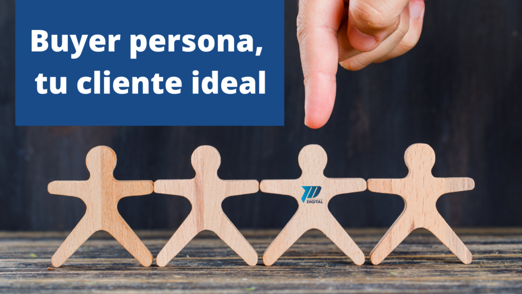 Buyer persona, tu cliente ideal