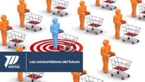 Los consumidores del futuro