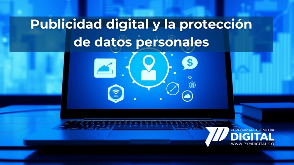 Protección de datos personales en la publicidad digital